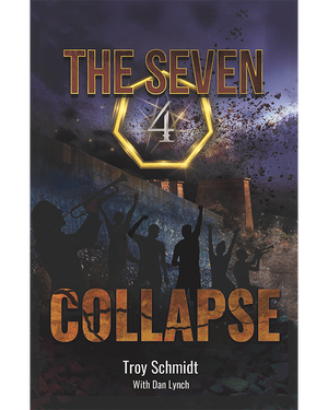 THE SEVEN: COLLAPSE (Book 4 in the Series)